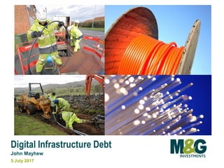 Digital Infrastructure Debt
John Mayhew
5 July 2017
 
