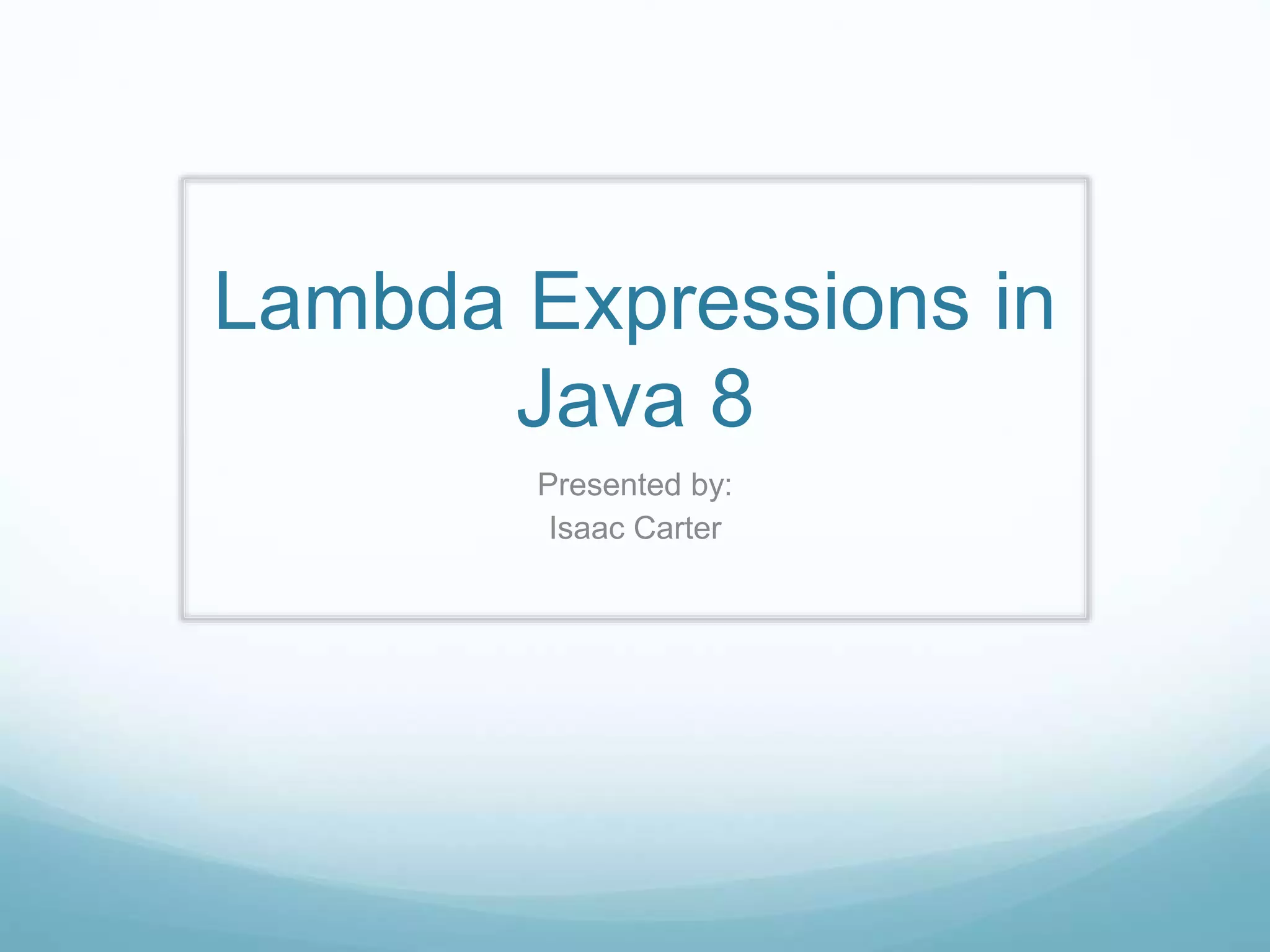 Lambda Expressions in Java 8 | PPTX