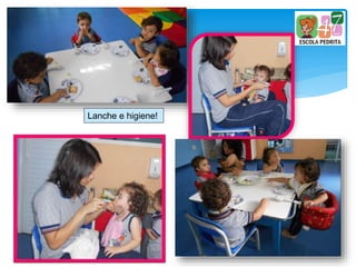 Lanche e higiene!
 