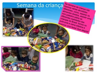 Semana da criança
 