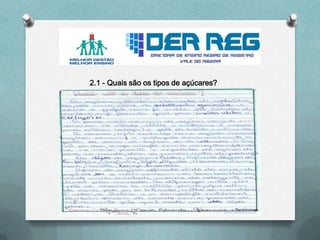 2.1 - Quais são os tipos de açúcares?
 