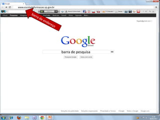 barra de pesquisa
www.escoladeformacao.sp.gov.br
 