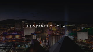 C O M P A N Y O V E R V I E W
5
 