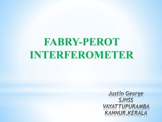 FABRY-PEROT
INTERFEROMETER
 