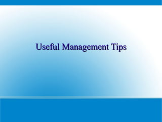 Useful Management Tips 
