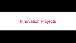 Innovation Projects
 