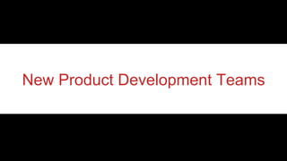 New Product Development Teams
 