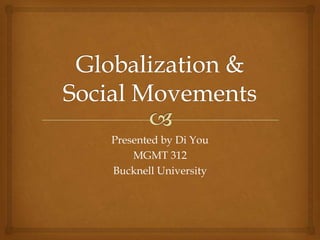Presented by Di You
MGMT 312
Bucknell University
 
