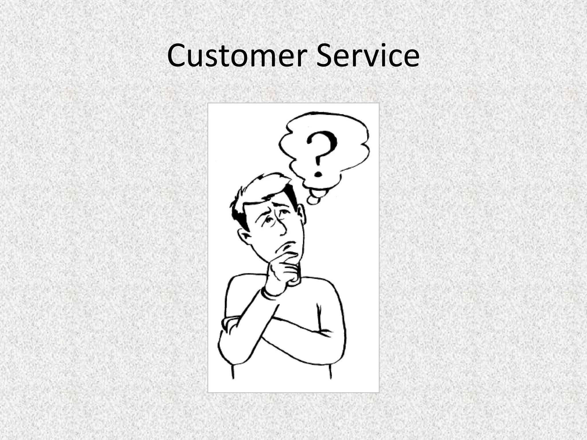 Customer Service
 