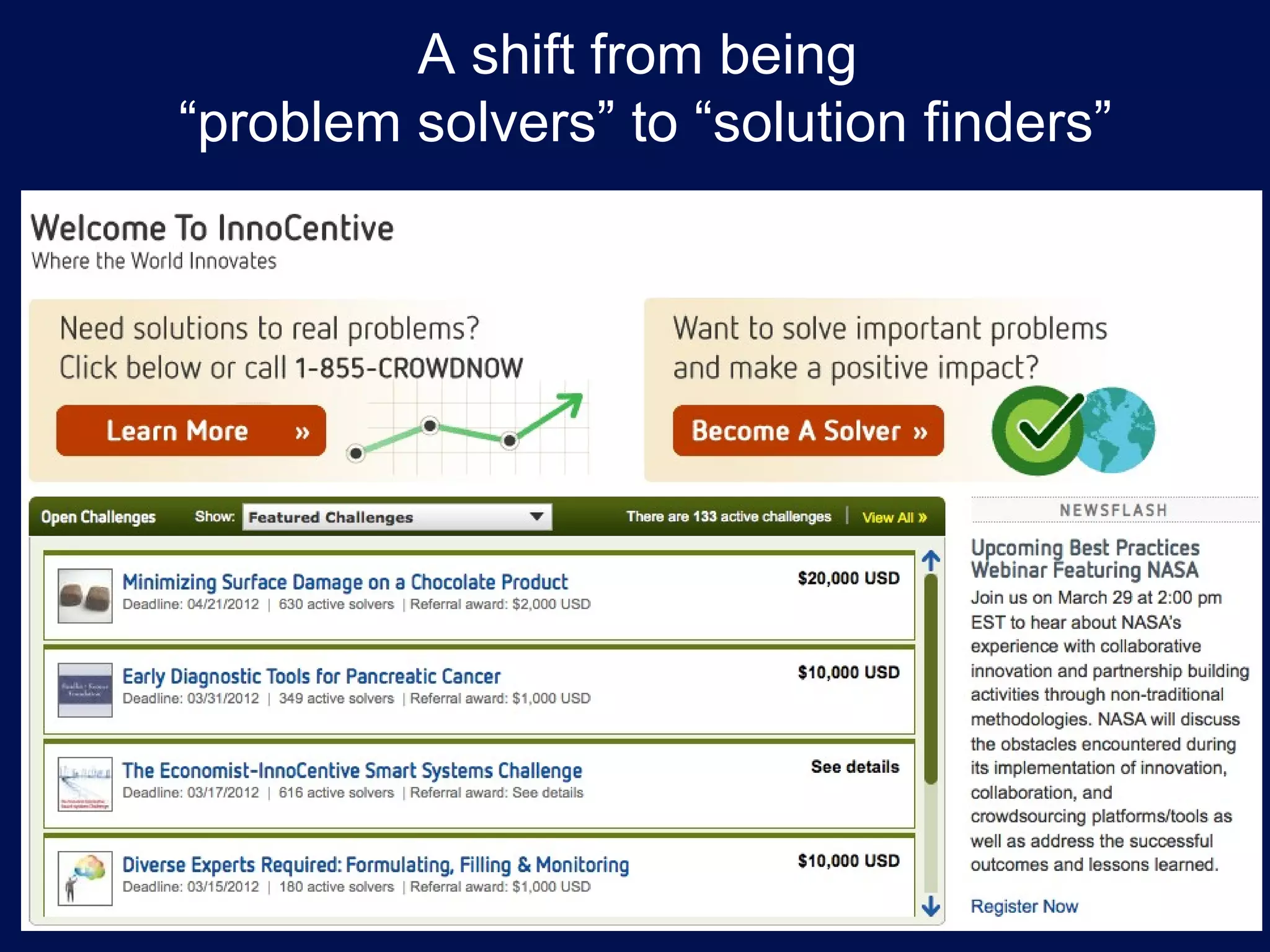 A shift from being
“problem solvers” to “solution finders”
 