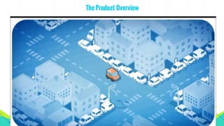 The Product Overview
 