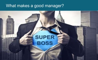 Working AgreementsWhat makes a good manager?
 