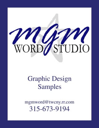 Graphic Design
Samples
mgmword@twcny.rr.com

315-673-9194

 