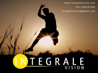www.integralevision.com
         +351 968537583
integralevision@gmail.com
 