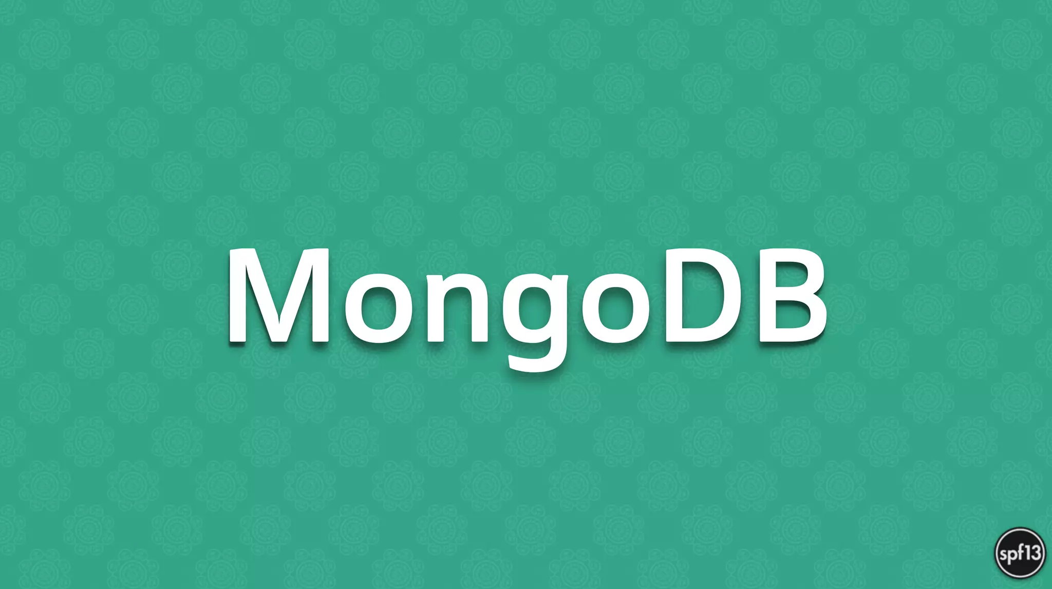 MongoDB
 