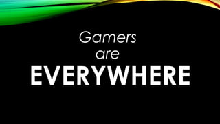 Gamers Conquered the Mainstream... What's Next?
