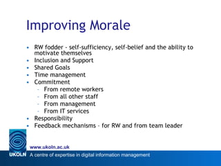 Improving Morale <ul><li>RW fodder - self-sufficiency, self-belief and the ability to motivate themselves </li></ul><ul><l...