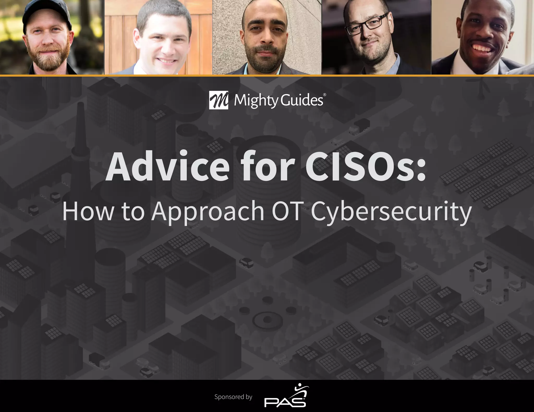Sponsored by
Advice for CISOs:
How to Approach OT Cybersecurity
 