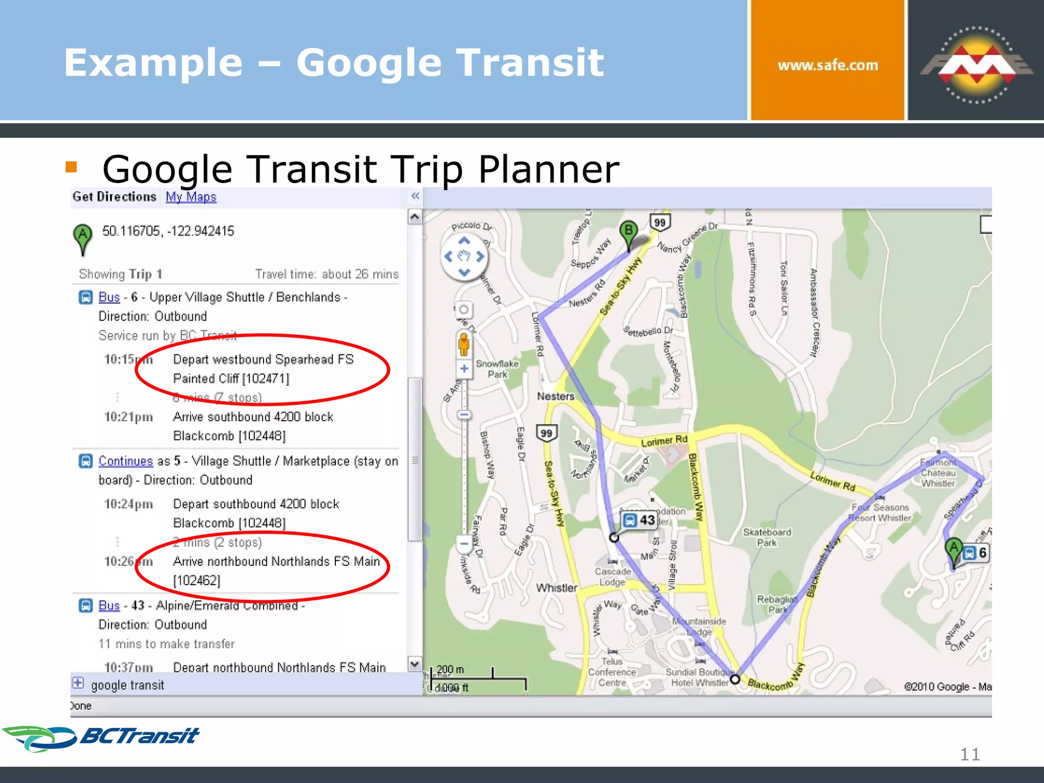 Example – Google Transit Google Transit Trip Planner 