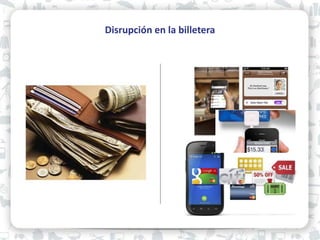 Disrupción en la billetera
 
