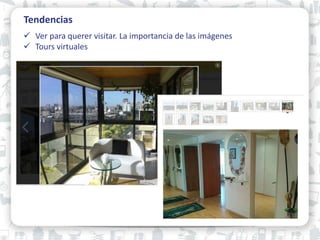 Tendencias
 Ver para querer visitar. La importancia de las imágenes
 Tours virtuales
 