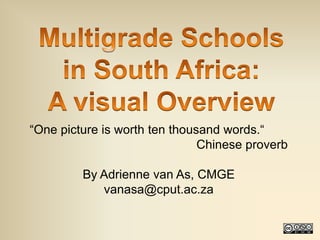 “One picture is worth ten thousand words.“
                               Chinese proverb

         By Adrienne van As, CMGE
            vanasa@cput.ac.za
 
