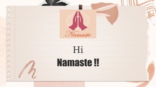 Namaste !!
Hi
 