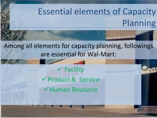 Capacity Planning for Wal-Mart