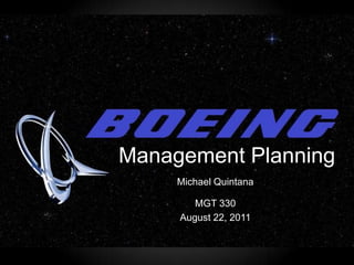 Management Planning Michael Quintana  MGT 330 August 22, 2011 