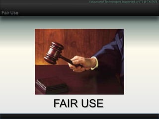 Fair UseFAIR USE