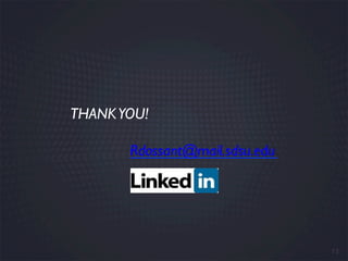 THANK YOU!

       Rdossant@mail.sdsu.edu




                                12
 