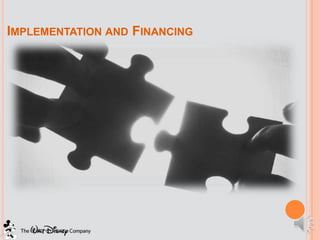 IMPLEMENTATION AND FINANCING
 