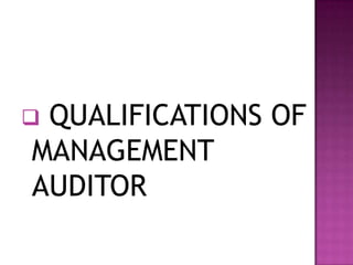 QUALIFICATIONS OF
MANAGEMENT
AUDITOR



 