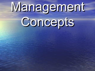 Management
 Concepts
 