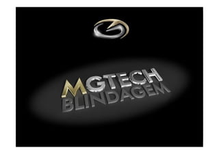 Mgtech Blindagem