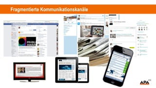 Fragmentierte Kommunikationskanäle
 