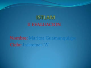 II EVALUACION

Nombre: Maritza Guamanquispe
Ciclo: I sistemas “A”
 