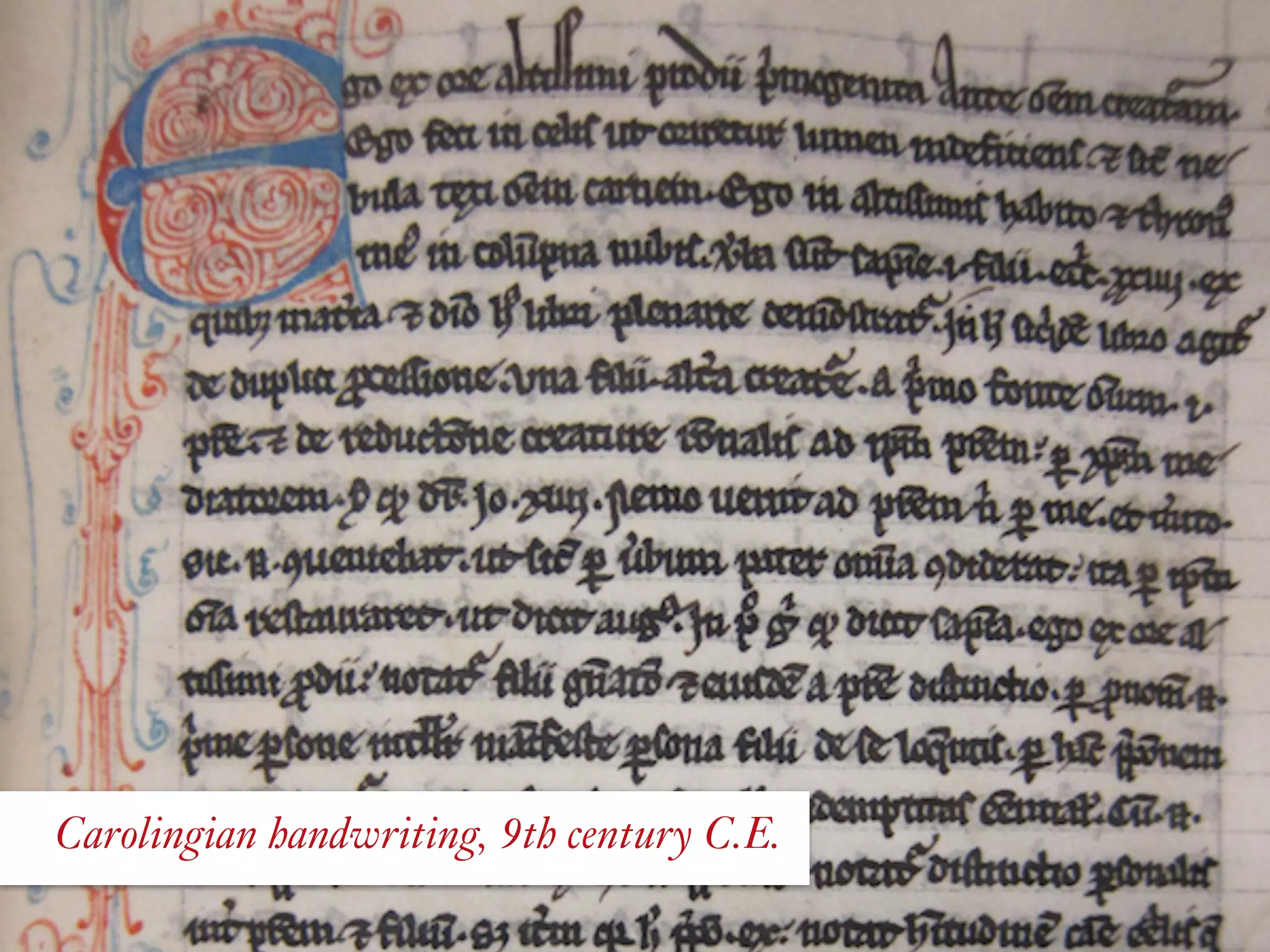 Carolingian handwriting, 9th century C.E.
 