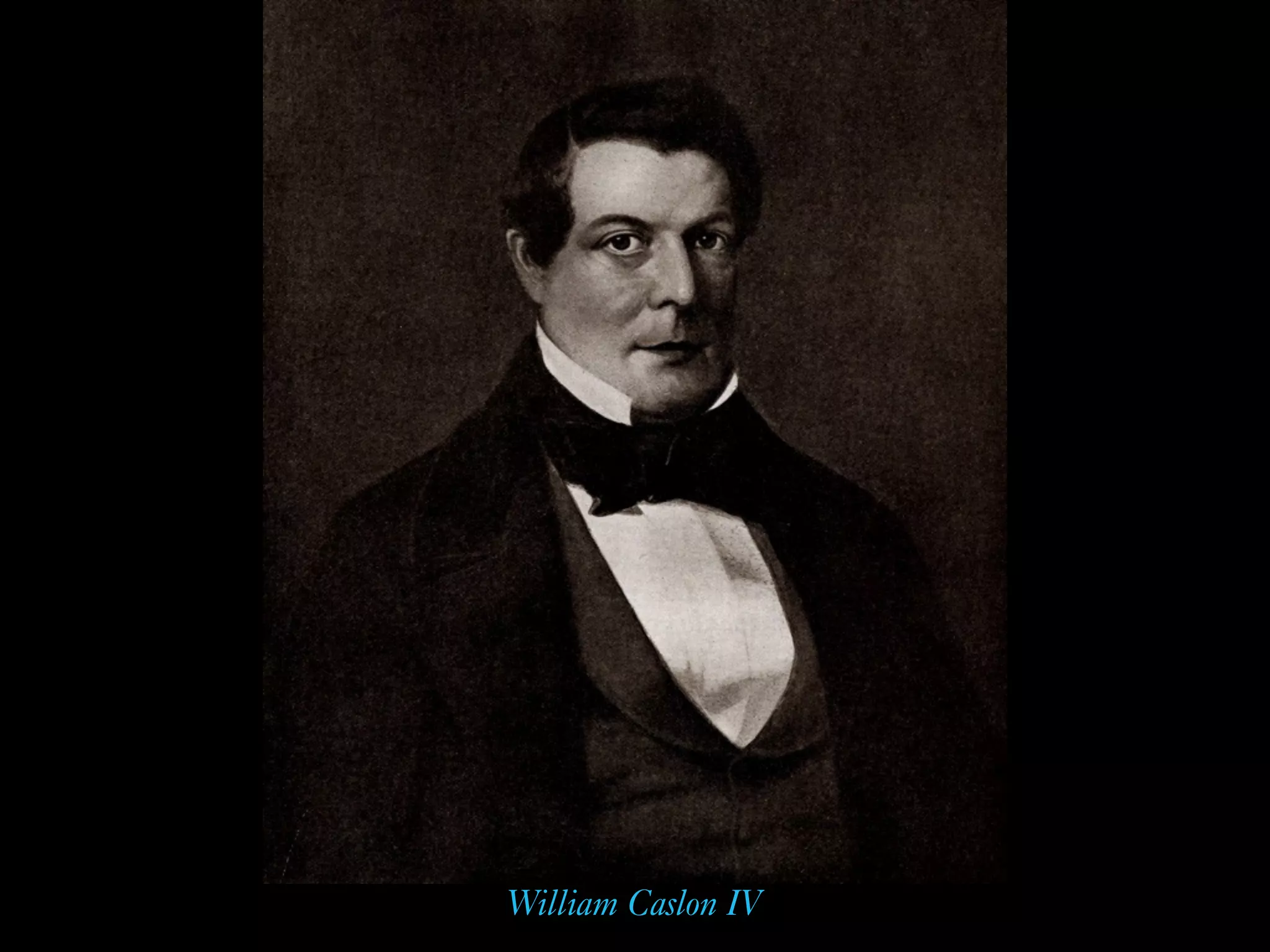 William Caslon IV
 