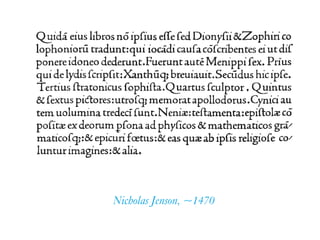 Nicholas Jenson, ~1470
 