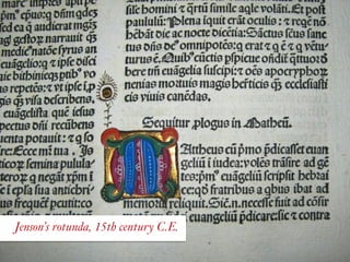 Jenson’s rotunda, 15th century C.E.
 