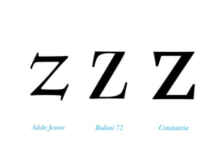 zzAdobe Jenson Bodoni 72
zConstantia
 