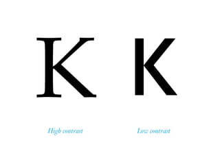 KHigh contrast Low contrast
К
 