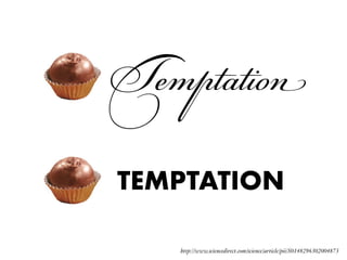 Temptation
TEMPTATION
http://www.sciencedirect.com/science/article/pii/S0148296302004873
 