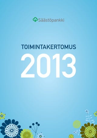 toimintakertomus

2013

 