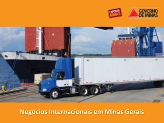 Negócios Internacionais em Minas Gerais
 