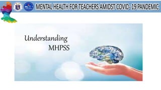 Understanding
MHPSS
 