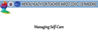 Managing Self-Care
 