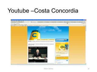 Youtube –Costa Concordia
Olivier Leclère 16
 