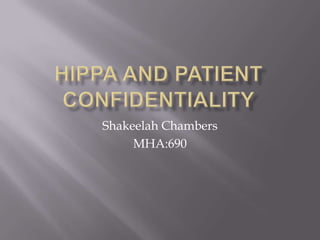Shakeelah Chambers
MHA:690
 